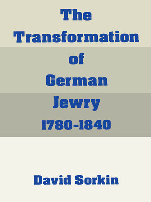 cover image of The Transformation of German Jewry, 1780-1840